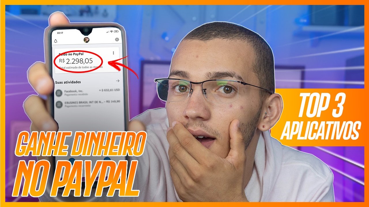 Top 3 Aplicativos Para ganhar Dinheiro no PayPal